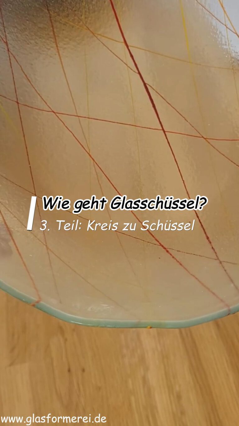 Mehr über den Artikel erfahren Wie geht Glasschüssel? – Teil 3