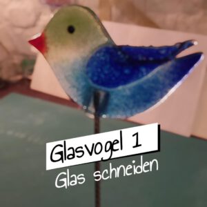 Ein Glasvogel entsteht – Teil 1